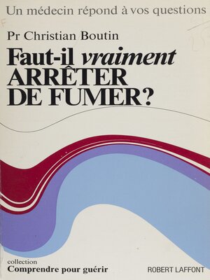 cover image of Faut-il vraiment arrêter de fumer ?